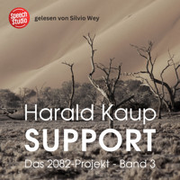 Support (Das 2082-Projekt, Band 3) - Harald Kaup - Hörbuch