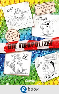 Die Tierpolizei 5. Mach' dich nicht zum Affen! - Anna Böhm - E-Book