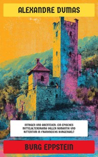 Burg Eppstein - Alexandre Dumas - E-Book