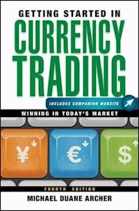 Getting Started in Currency Trading - Michael D. Archer - E-Book
