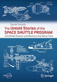 The Untold Stories of the Space Shuttle Program - Davide Sivolella - E-Book