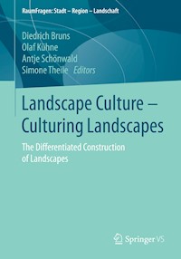 Landscape Culture - Culturing Landscapes - - E-Book