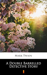 A Double Barrelled Detective Story - Mark Twain - E-Book