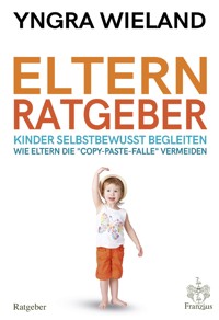 Elternratgeber - Yngra Wieland - E-Book