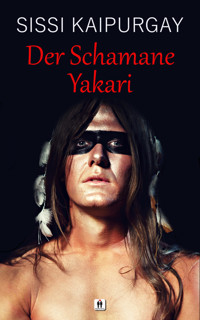 Der Schamane Yakari - Sissi Kaipurgay - E-Book