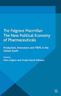 The New Political Economy of Pharmaceuticals -  - E-Book