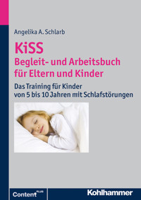 KiSS - Begleit- und Arbeitsbuch für Eltern und Kinder - Angelika A. Schlarb - E-Book