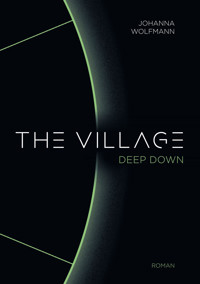 The Village deep down - Johanna Wolfmann - E-Book