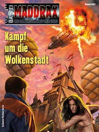 Maddrax 561 - Stefan Hensch - E-Book