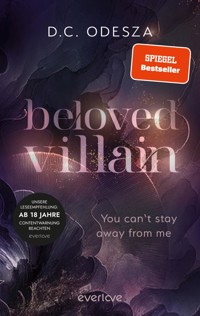 Beloved Villain – You can't stay away from me - D. C. Odesza - E-Book