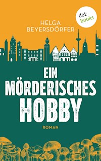 Ein mörderisches Hobby - Helga Beyersdörfer - E-Book