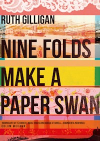 Nine Folds Make a Paper Swan - Ruth Gilligan - E-Book