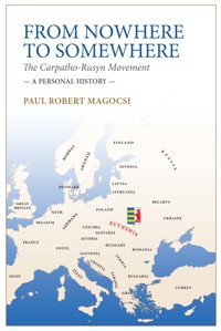 From Nowhere to Somewhere - Paul Robert Magocsi - E-Book