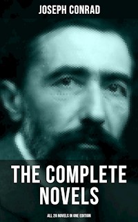 The Complete Novels of Joseph Conrad (All 20 Novels in One Edition) - Joseph Conrad - E-Book