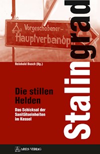 Stalingrad - Die stillen Helden - Reinhold Busch - E-Book