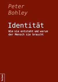 Identität - Peter Bohley - E-Book