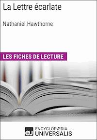 La Lettre écarlate de Nathaniel Hawthorne - Encyclopaedia Universalis - E-Book