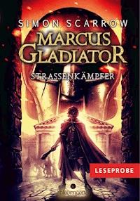 Leseprobe Marcus Gladiator - Straßenkämpfer - Simon Scarrow - kostenlos E-Book