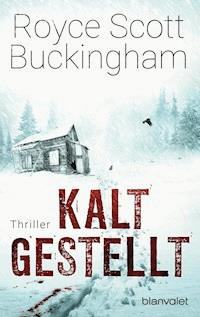 Kaltgestellt - Royce Scott Buckingham - E-Book
