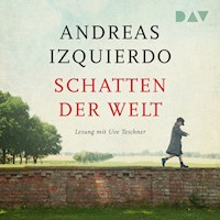 Schatten der Welt - Andreas Izquierdo - Hörbuch
