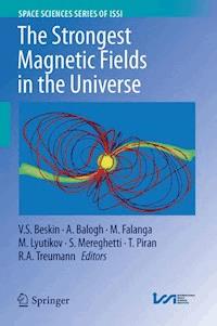 The Strongest Magnetic Fields in the Universe -  - E-Book