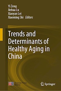 Trends and Determinants of Healthy Aging in China -  - E-Book