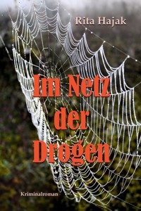 Im Netz der Drogen - Rita Hajak - E-Book