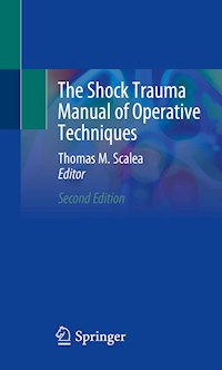 The Shock Trauma Manual of Operative Techniques -  - E-Book