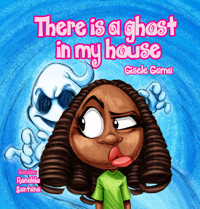 There is a ghost in my house! - Gisele Gama - E-Book