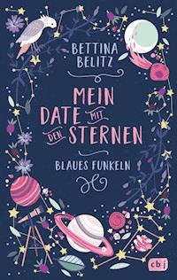 Mein Date mit den Sternen - Blaues Funkeln - Bettina Belitz - E-Book