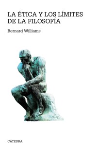 La ética y los límites de la filosofía - Bernard Williams - E-Book