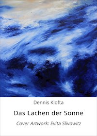 Das Lachen der Sonne - Dennis Klofta - E-Book