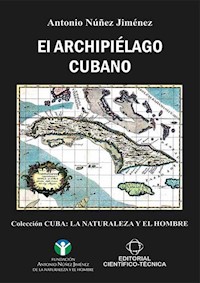 El archipiélago cubano - Antonio Núñez Jiménez - E-Book