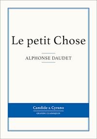 Le petit Chose - Alphonse Daudet - E-Book