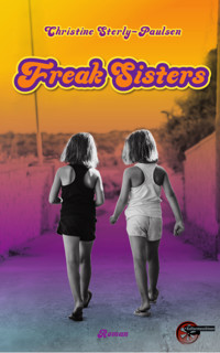 Freak Sisters - Christine Sterly-Paulsen - E-Book