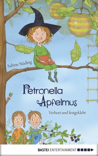 Petronella Apfelmus - Verhext und festgeklebt (Band 1) - Sabine Städing - E-Book + Hörbuch