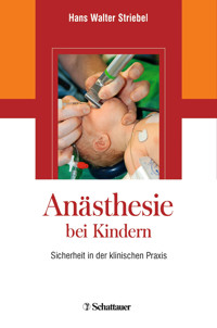 Anästhesie bei Kindern - Hans Walter Striebel - E-Book