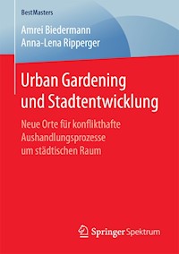 Urban Gardening und Stadtentwicklung - Amrei Biedermann - E-Book