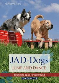 JAD-Dogs - Jump and Dance - Mica Köppel-Haug - E-Book