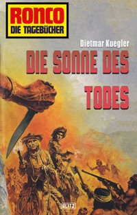 Ronco - Die Tagebücher 07 - Die Sonne des Todes - Dietmar Kuegler - E-Book