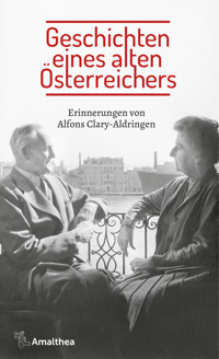 Geschichten eines alten Österreichers - Alfons Clary-Aldringen - E-Book