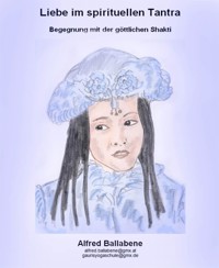 Liebe im spirituellen Tantra - Alfred Ballabene - E-Book
