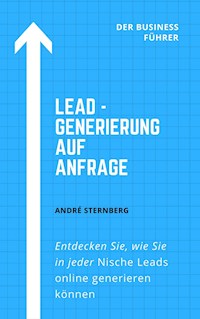 Lead - Generierung auf Anfrage - Andre Sternberg - E-Book