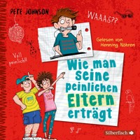 Wie man seine peinlichen Eltern erträgt (Eltern 2) - Pete Johnson - Hörbuch