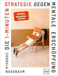 Die 1-Minuten-Strategie gegen mentale Erschöpfung - Cordula Nussbaum - E-Book + Hörbuch