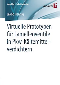 Virtuelle Prototypen für Lamellenventile in Pkw-Kältemittelverdichtern - Jakob Hennig - E-Book