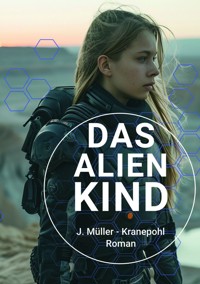Das Alienkind - Juliane Müller - E-Book
