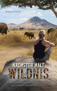 Nächster Halt: Wildnis - Stefanie Vetter - E-Book