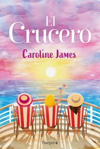 El crucero - Caroline James - E-Book
