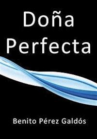 Doña Perfecta - Benito Pérez Galdòs - E-Book